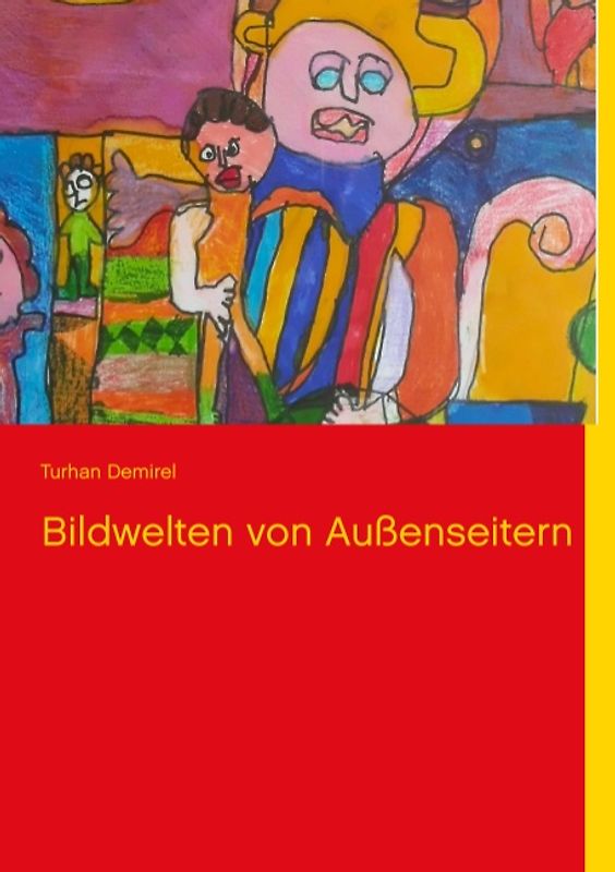 Bildwelten von Außenseitern