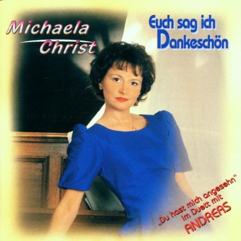 Michaela Christ - Euch Sag Ich Dankeschön