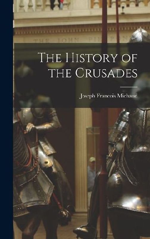 The History of the Crusades