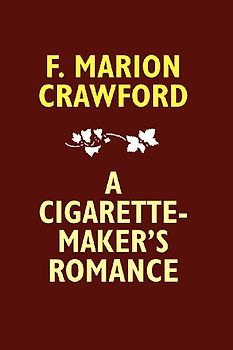 A Cigarette-Maker's Romance