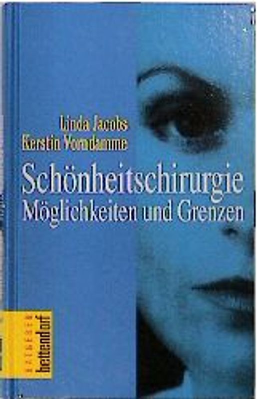 Schönheitschirurgie - Möglichkeiten und Grenzen