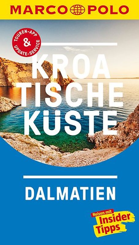 MARCO POLO Reiseführer Kroatische Küste Dalmatien. Reisen mit Insider-Tipps. Inkl. kostenloser Touren-App und Events&News