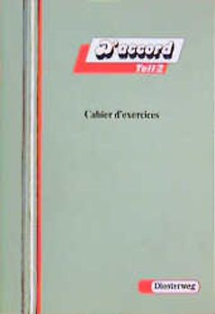 D'accord. Französisches Unterrichtswerk für Gymnasien und entsprechende... / D'accord. Cahier d'exercices 2