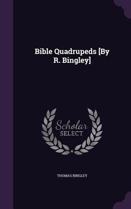 Bible Quadrupeds [By R. Bingley]