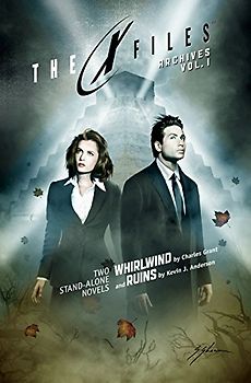 X-Files Archives Volume 1: Whirlwind & Ruins (The X-Files (Archives Prose), Band 1)