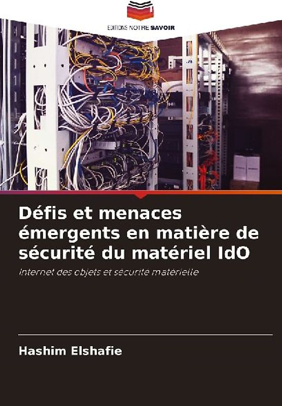 Défis et menaces émergents en matière de sécurité du matériel IdO