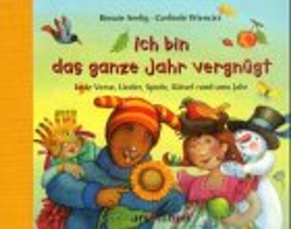 Ich bin das ganze Jahr vergnügt