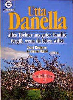 Alles Töchter aus guter Familie /Vergiss, wenn Du leben willst