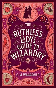 The Ruthless Lady's Guide to Wizardry