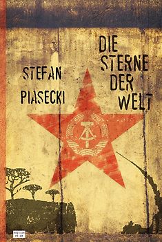 Die Sterne der Welt (Roman. Gebunden. Buchhandelsausg. m. 48 Bildern)