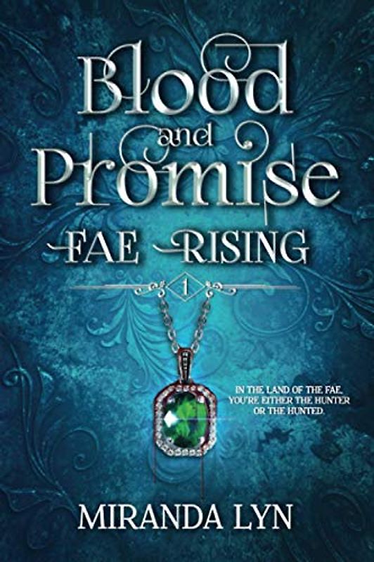 Blood and Promise (Fae Rising, Band 1)