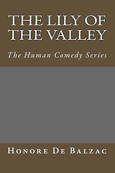 The Lily of the Valley: The Human Comedy Series