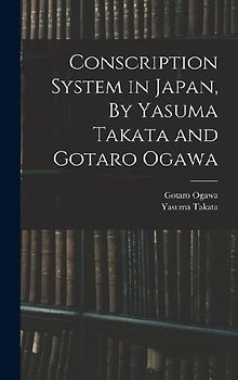 Conscription System in Japan, By Yasuma Takata and Gotaro Ogawa