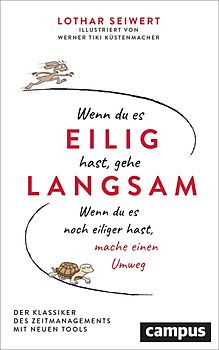 Wenn du es eilig hast, gehe langsam