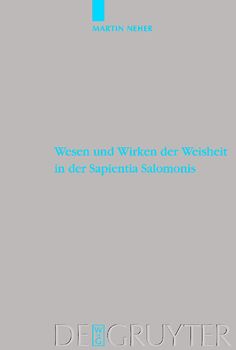 Wesen und Wirken der Weisheit in der Sapientia Salomonis