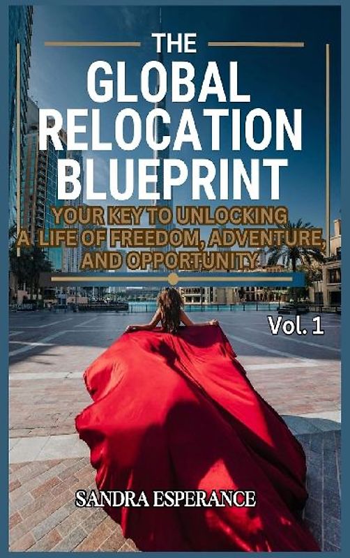 The Global Relocation Blueprint