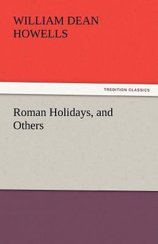 Roman Holidays, and Others