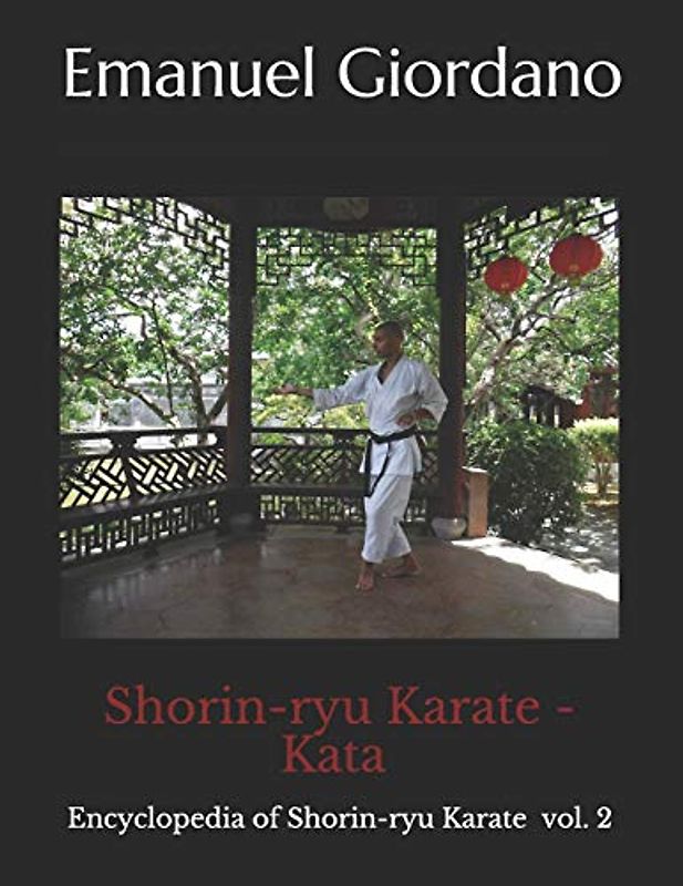 Shorin-ryu Karate: Kata (Encyclopedia of Shorin-Ryu Karate, Band 2)
