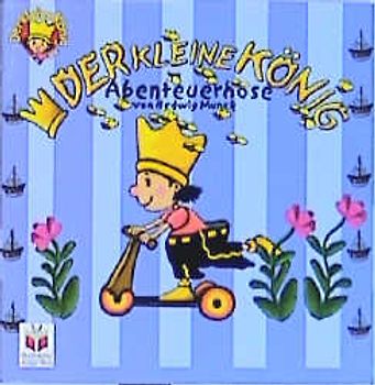 Der kleine König. Abenteuerhose