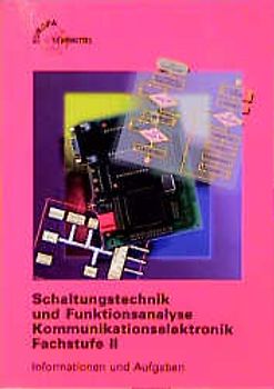 Schaltungstechnik und Funktionsanalyse Kommunikationselektronik - Informationen und Aufgaben