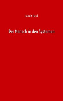 Der Mensch in den Systemen