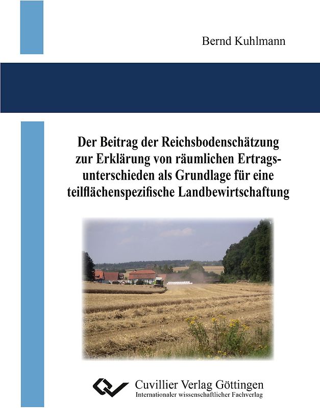 Der Beitrag der Reichsbodenschätzung zur Erklärung von räumlichen Ertragsunterschieden als Grundlage für eine teilflächenspezifische Landbewirtschaftung