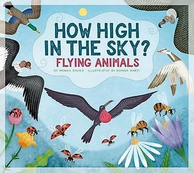 How High in the Sky?: Flying Animals