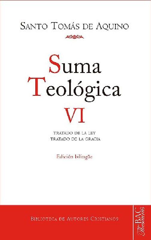 Tratado de la ley en general ; Tratado de la ley antigua ; Tratado de la gracia