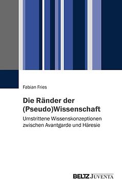 Die Ränder der (Pseudo-)Wissenschaft