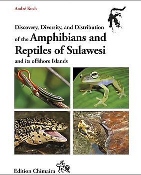 Discovery, Diversity, and Distribution of the Amphibians and Reptiles of Sulawesi and its offshore Islands