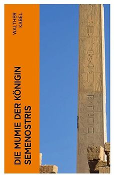 Die Mumie der Königin Semenostris