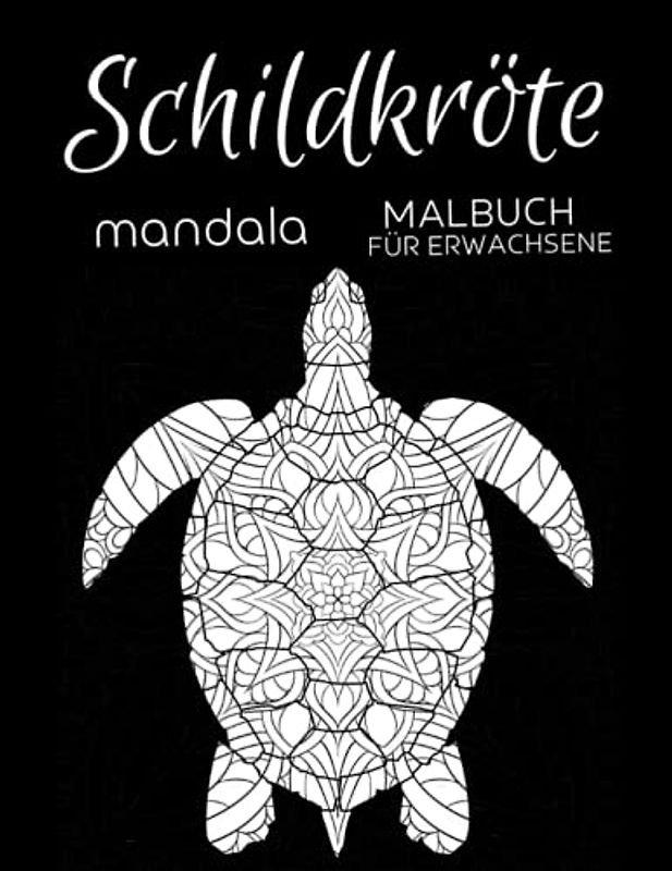Schildkröte Mandala Malbuch für Erwachsene: Anti-Stress-Geschenke, Schildkröte Mandalas für Stressabbau und Entspannung