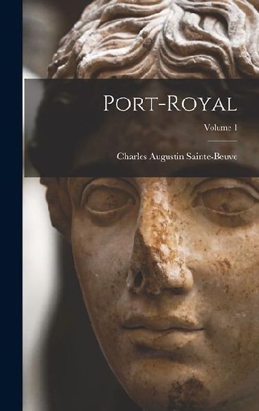 Port-Royal; Volume 1