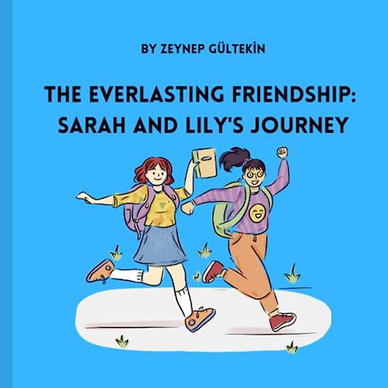 The Everlasting Friendship: Sarah and Lily's Journey