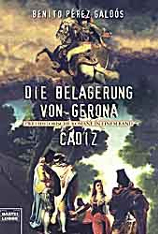 Die Belagerung von Gerona /Cádiz