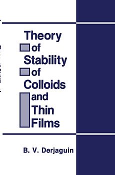 Theory of Stability of Colloids and Thin Films
