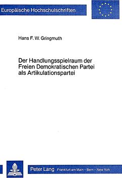 Der Handlungsspielraum der Freien Demokratischen Partei als Artikulationspartei
