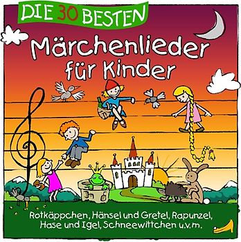Die 30 besten Märchenlieder für Kinder