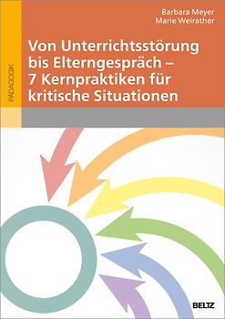 Von Unterrichtsstörung bis Elterngespräch – 7 Kernpraktiken für kritische Situationen