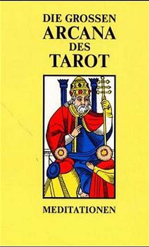 Die Grossen Arcana des Tarot - Meditationen. Ausgabe A