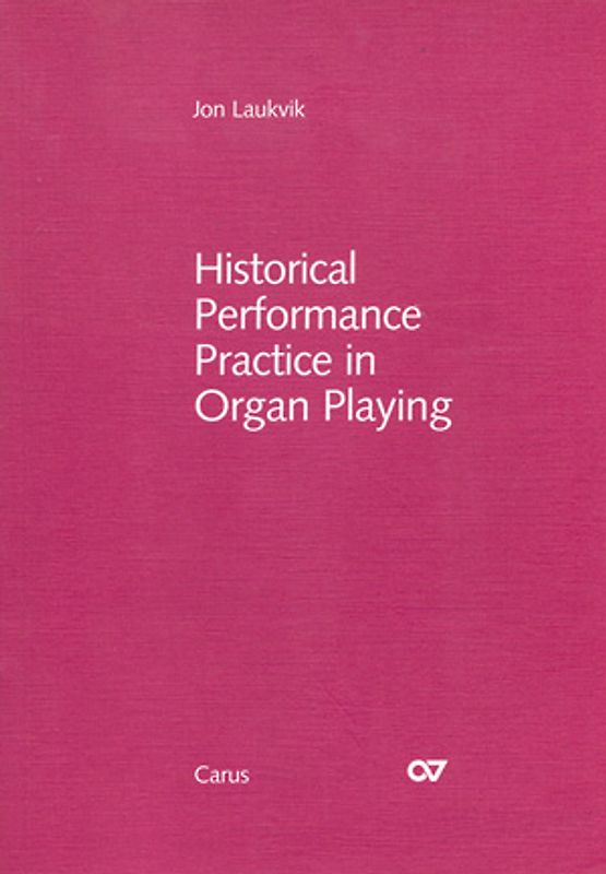 Historical Performance Practice in Organ Playing (with music book)