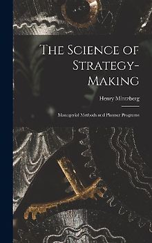 The Science of Strategy-making; Managerial Methods and Planner Programs