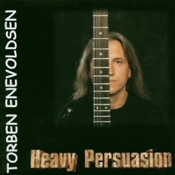 Torben Enevoldsen - Heavy Persuasion [UK-Import]