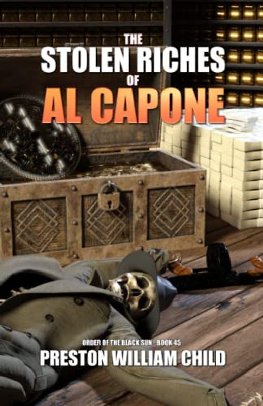The Stolen Riches of Al Capone (Order of the Black Sun, Band 45)