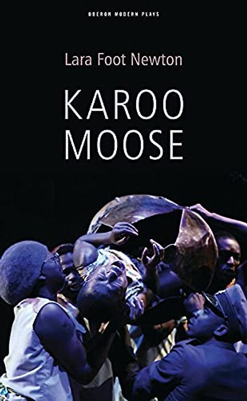 Karoo Moose (Oberon Modern Plays)