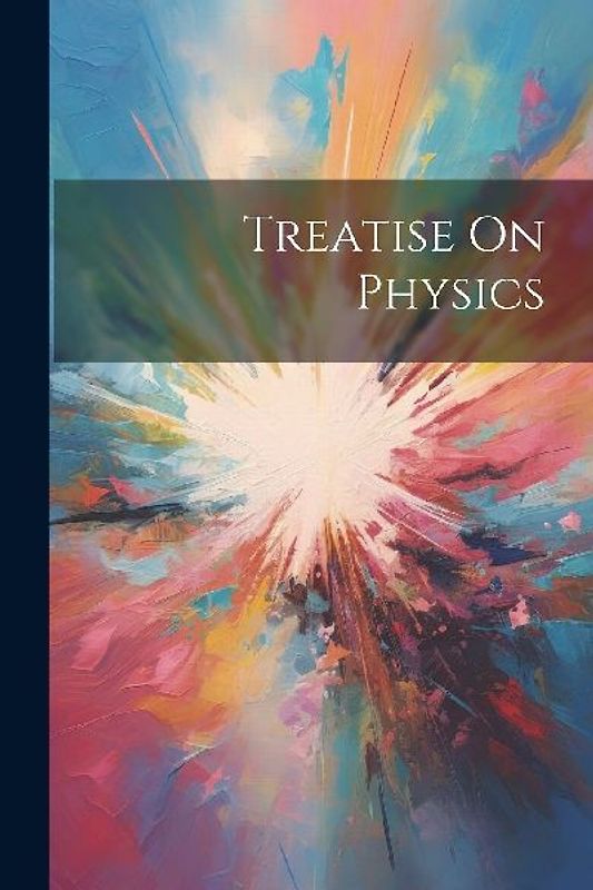 Treatise On Physics