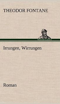 Irrungen, Wirrungen: Roman