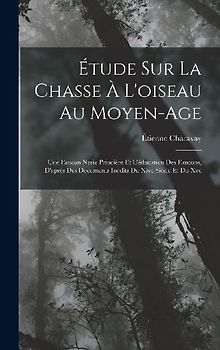 Étude Sur La Chasse À L'oiseau Au Moyen-Age