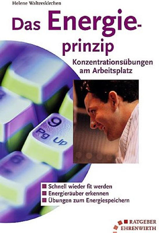 Das Energieprinzip - Konzentrationsübungen am Arbeitsplatz
