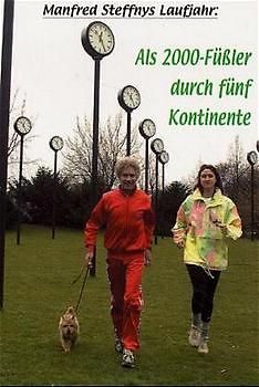 Als 2000-Füßler durch fünf Kontinente. Lauftagebuch 2000
